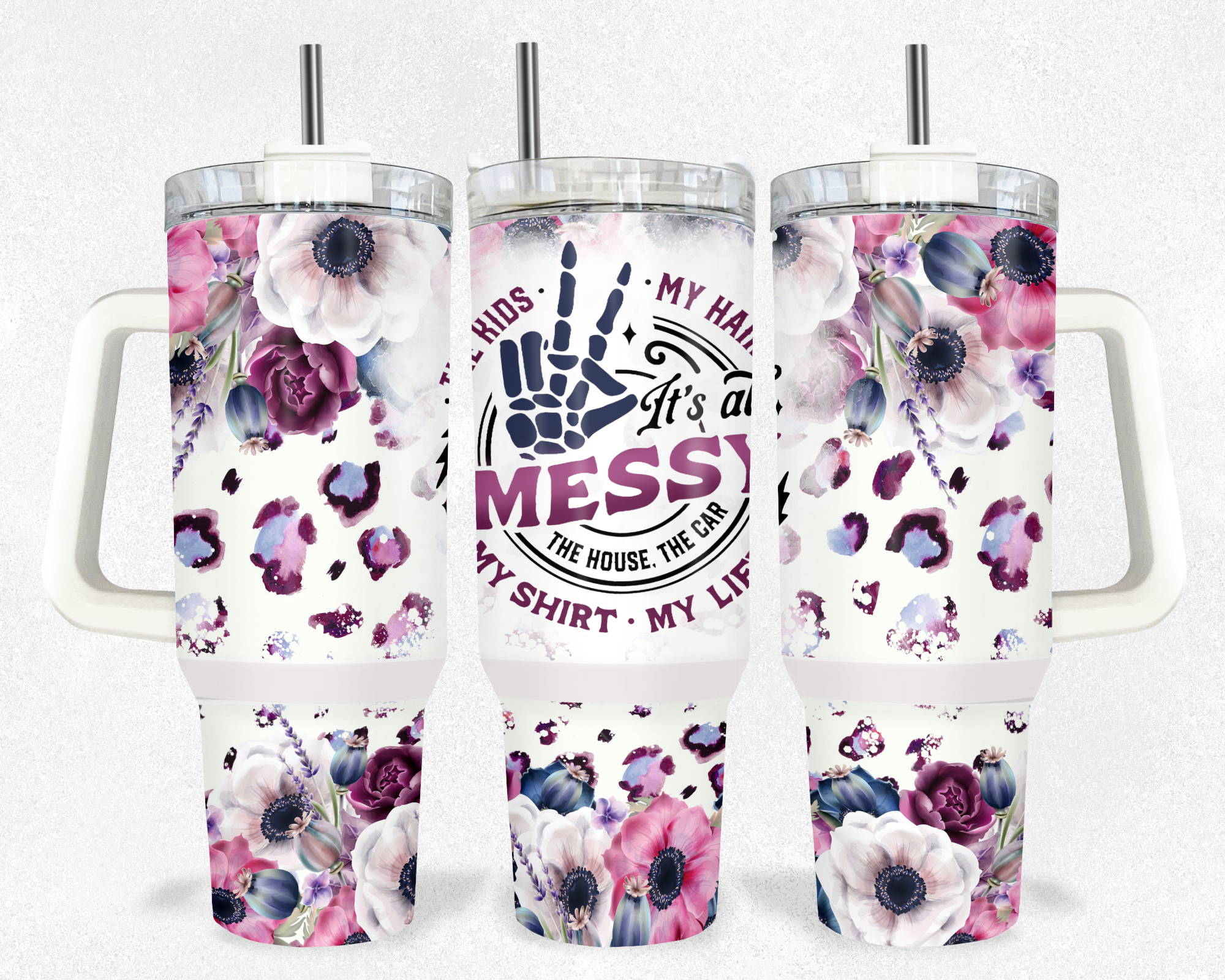 40z Its All Messy Quencher Tumbler